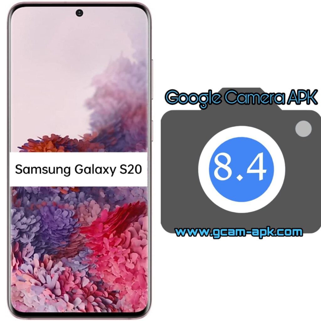 GCam APK For Samsung Galaxy S20