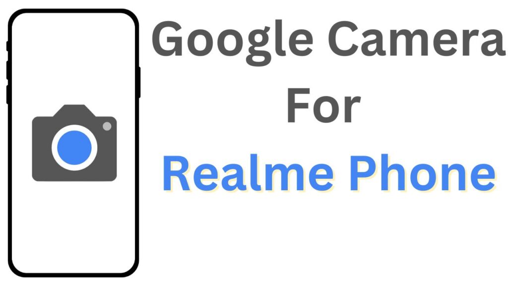 GCam APK For Realme Narzo 10 (Google Camera)