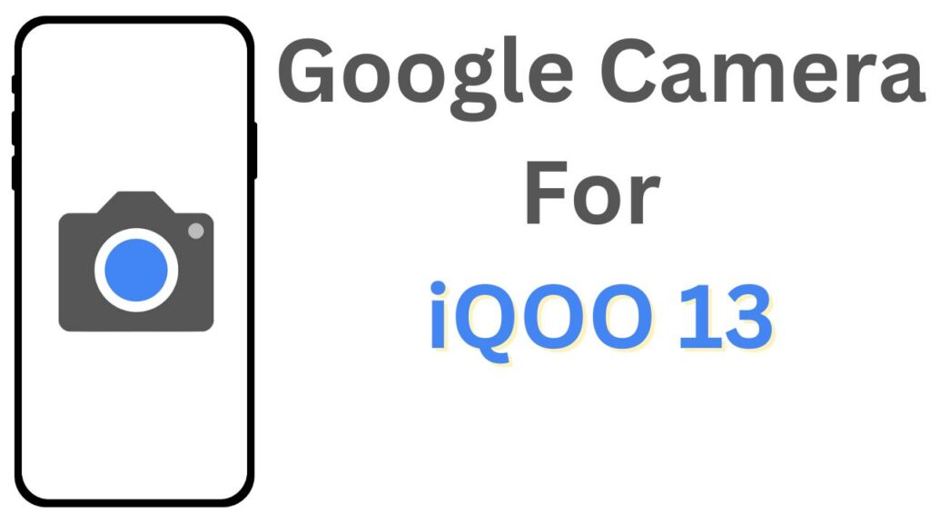 GCam APK For iQOO 13