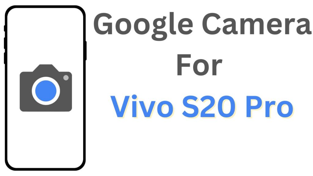 GCam APK For Vivo S20 Pro