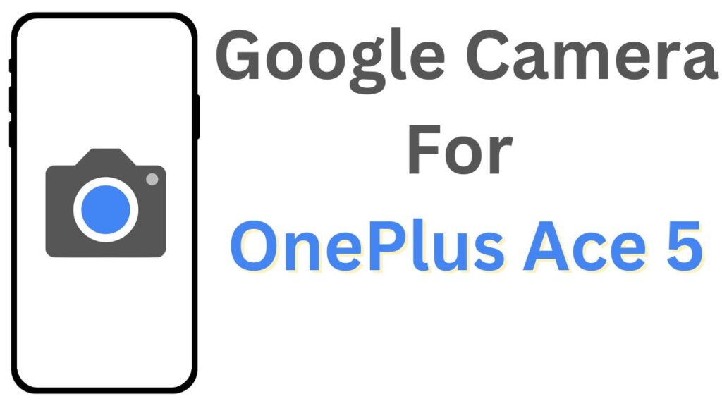 GCam APK For OnePlus Ace 5