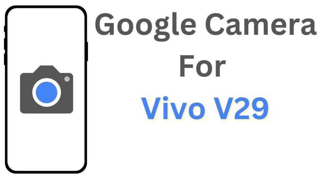 GCam APK For Vivo Y29