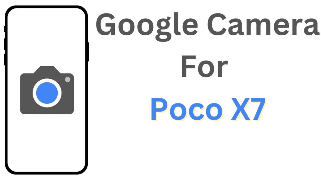 GCam APK For Poco X7