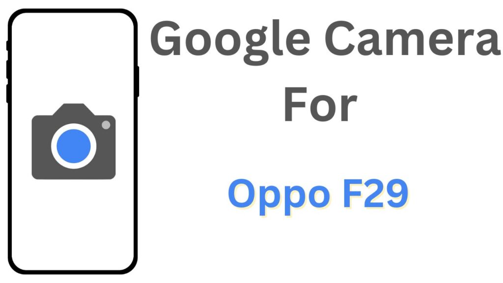GCam APK For Oppo F29