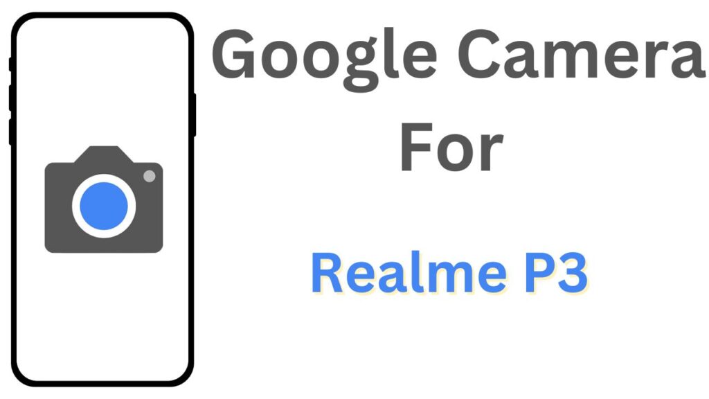 GCam APK For Realme P3